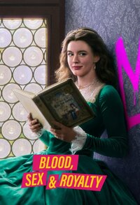 Blood, Sex & Royalty