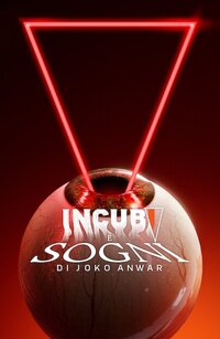 Incubi e sogni di Joko Anwar