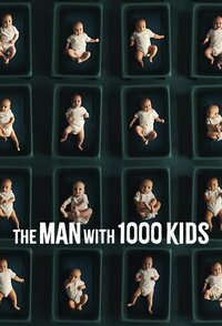 The Man With 1000 Kids